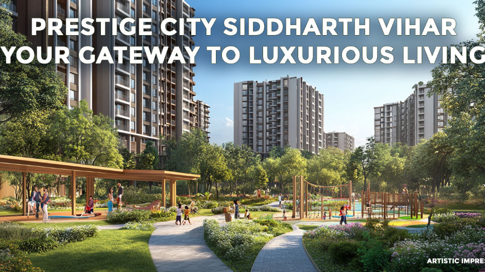 Prestige City Siddharth Vihar